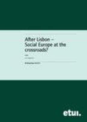 After Lisbon - Social Europe at the crossroads?