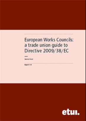 European Works Councils: a trade union guide to directive 2009/38/EC